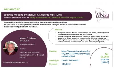 WINSA Lecture N°8 by Dr Manuel F. Lluberas, MSc. IDHA  who will present his work on « Living with Mosquitoes: Inevitable Reality or Tropical Fallacy? »